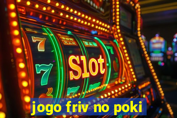 jogo friv no poki